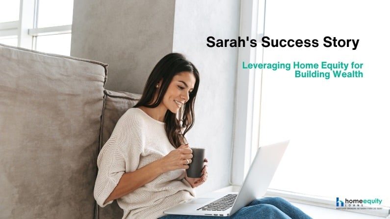 Sarah using home equity loans for financial goals